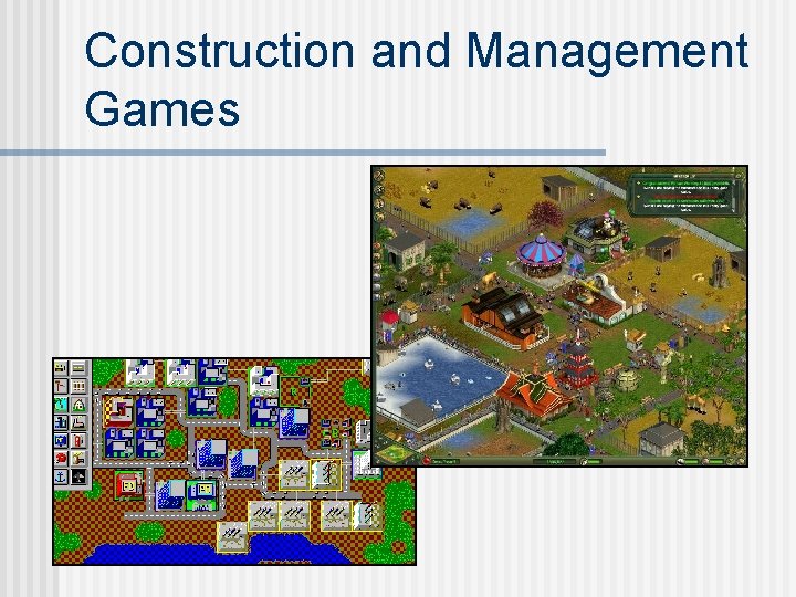 Construction and Management Games 