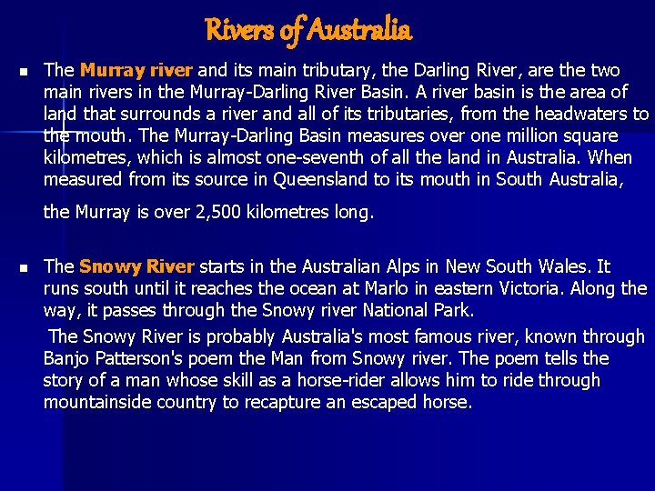 Rivers of Australia n The Murray river and its main tributary, the Darling River,