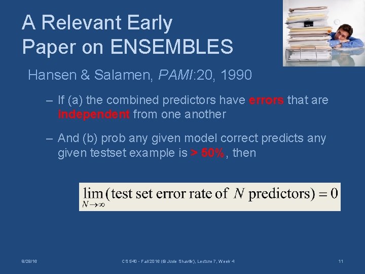 A Relevant Early Paper on ENSEMBLES Hansen & Salamen, PAMI: 20, 1990 – If