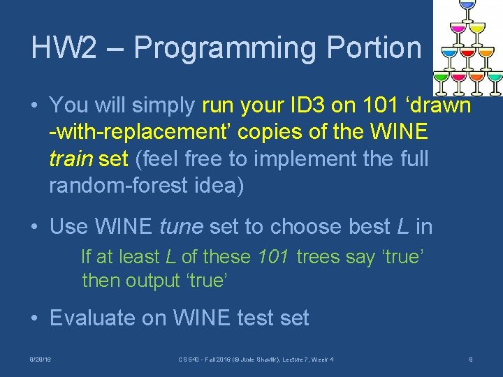 HW 2 – Programming Portion • You will simply run your ID 3 on