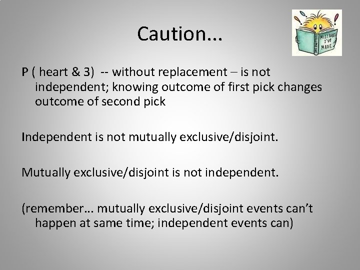 Caution. . . P ( heart & 3) -- without replacement – is not