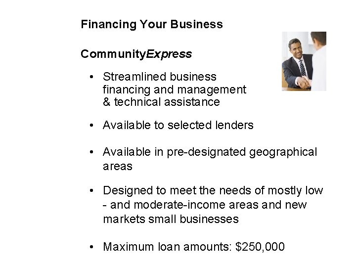 Financing Your Business Community. Express • Streamlined business financing and management & technical assistance