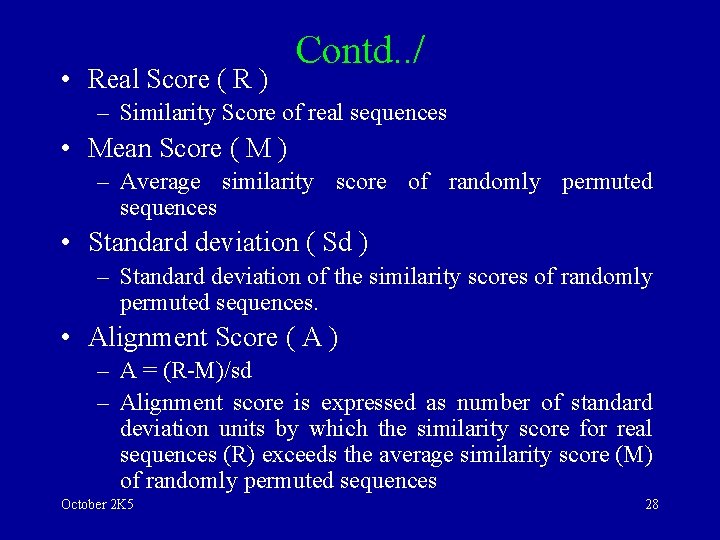  • Real Score ( R ) Contd. . / – Similarity Score of