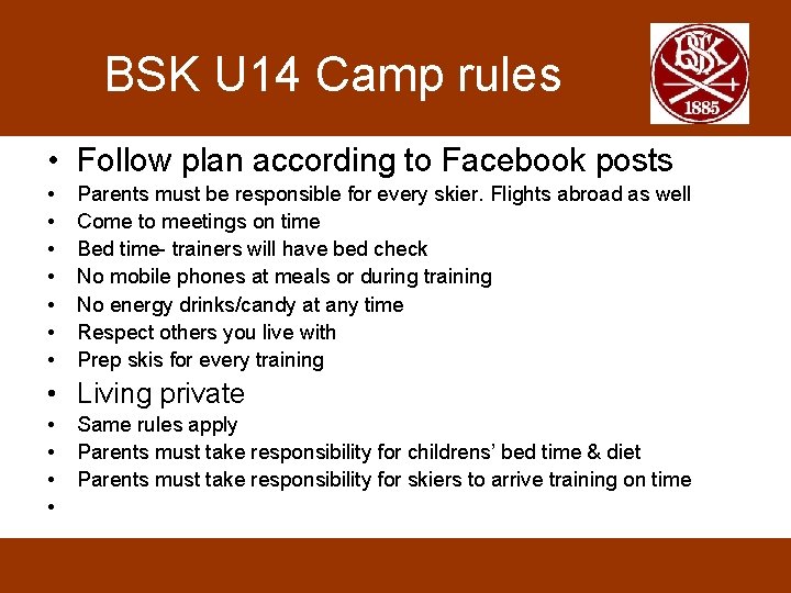 BSK U 14 Camp rules • Follow plan according to Facebook posts • •