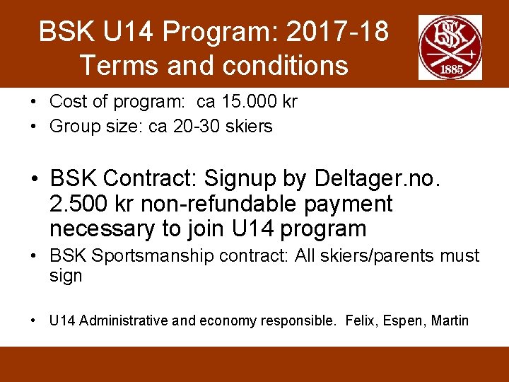 BSK U 14 Program: 2017 18 Terms and conditions • Cost of program: ca