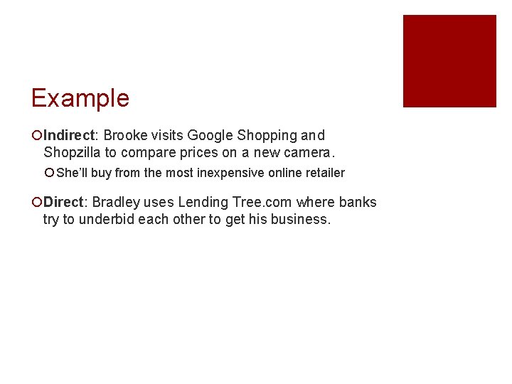 Example ¡Indirect: Brooke visits Google Shopping and Shopzilla to compare prices on a new