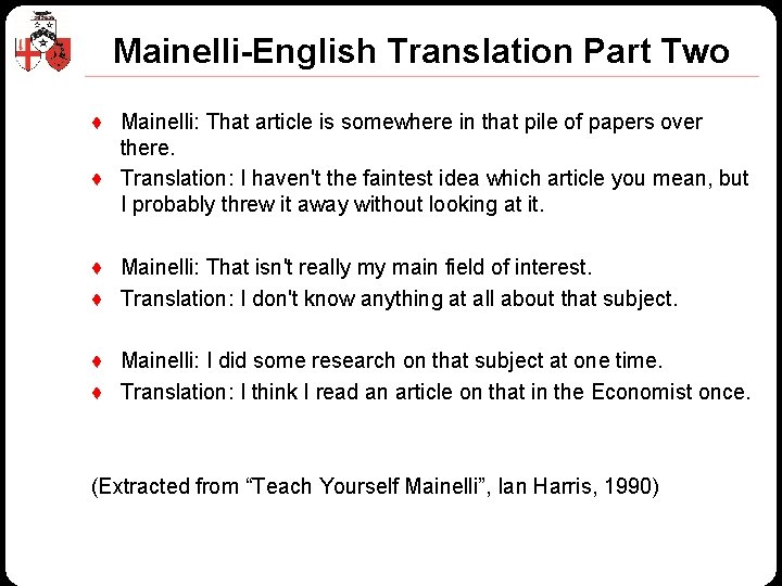 Mainelli-English Translation Part Two ♦ Mainelli: That article is somewhere in that pile of