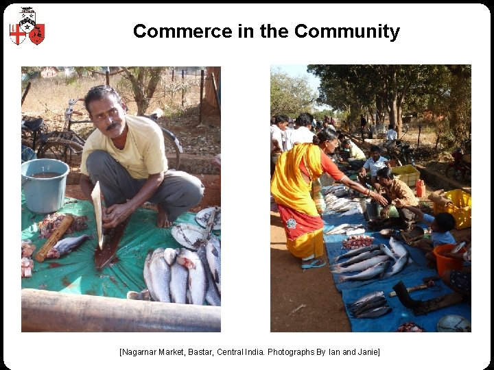Commerce in the Community [Nagarnar Market, Bastar, Central India. Photographs By Ian and Janie]