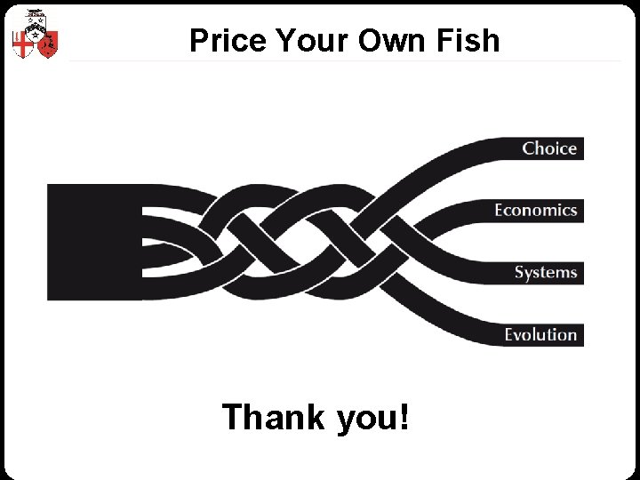 Price Your Own Fish Thank you! © Z/Yen Group 2010 