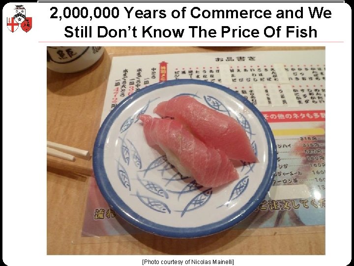 2, 000 Years of Commerce and We Still Don’t Know The Price Of Fish