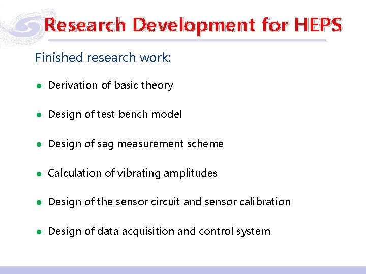 Research Development for HEPS Finished research work: l Derivation of basic theory l Design