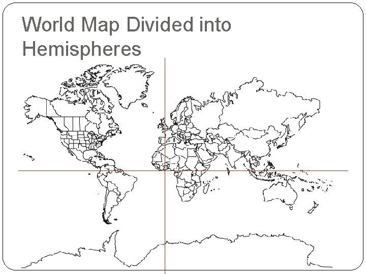 World Map Divided into Hemispheres 