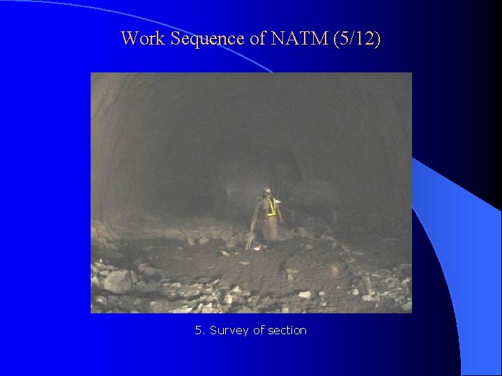 Work Sequence of NATM (5/12) 5. Survey of section 