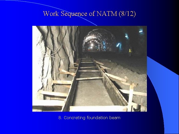 Work Sequence of NATM (8/12) 8. Concreting foundation beam 