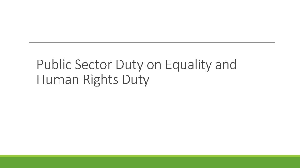 Public Sector Duty on Equality and Human Rights Duty 