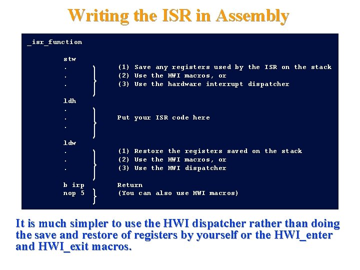 Writing the ISR in Assembly _isr_function stw. . . ldh. . . (1) (2)