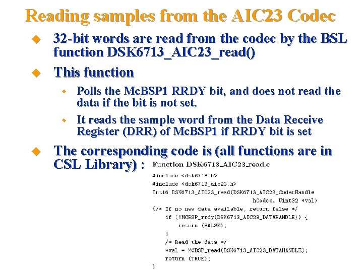 Reading samples from the AIC 23 Codec 32 -bit words are read from the