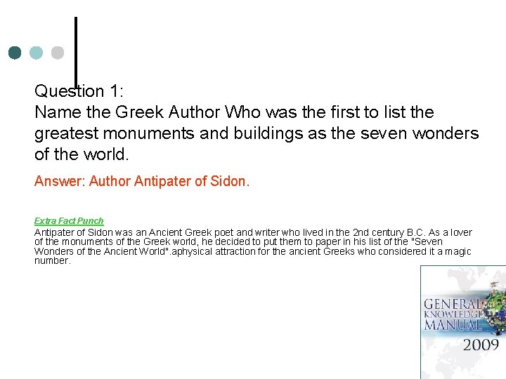 Question 1: Name the Greek Author Who was the first to list the greatest