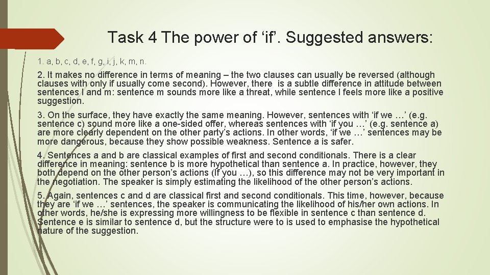 Task 4 The power of ‘if’. Suggested answers: 1. a, b, c, d, e,