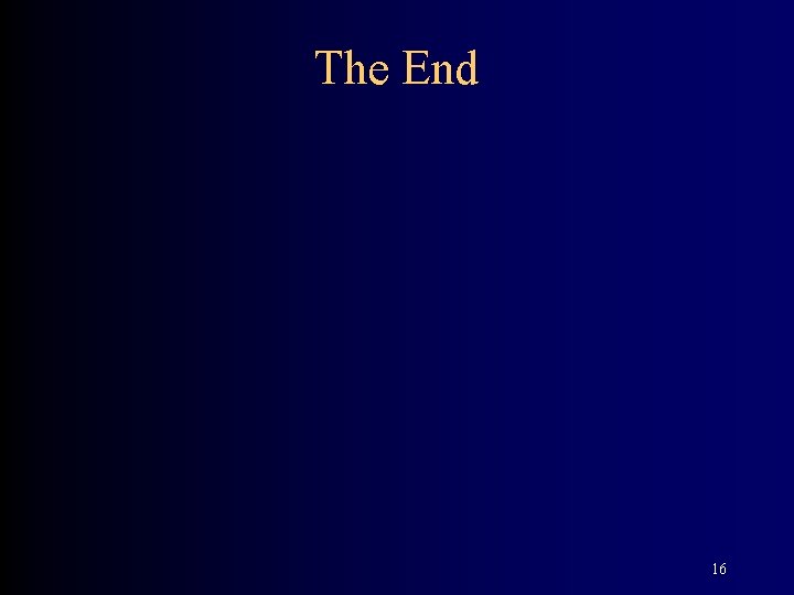 The End 16 