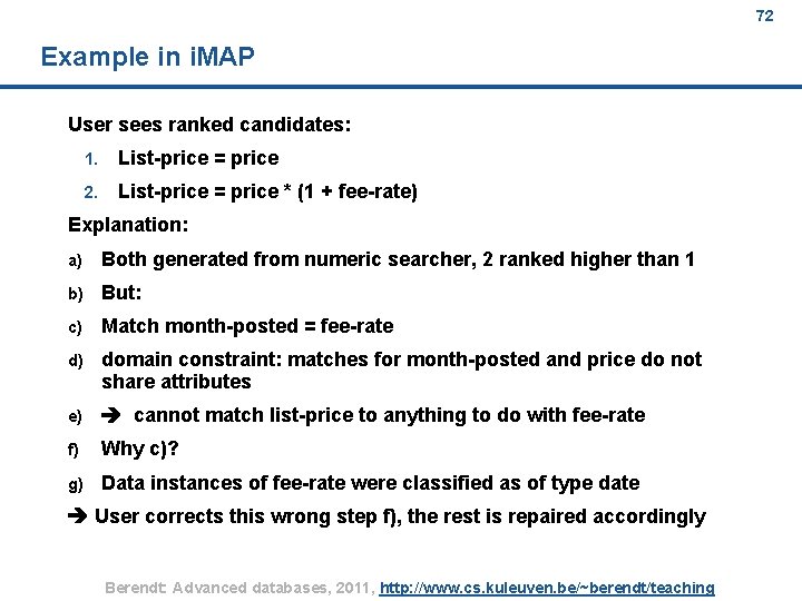 72 Example in i. MAP User sees ranked candidates: 1. List-price = price 2.
