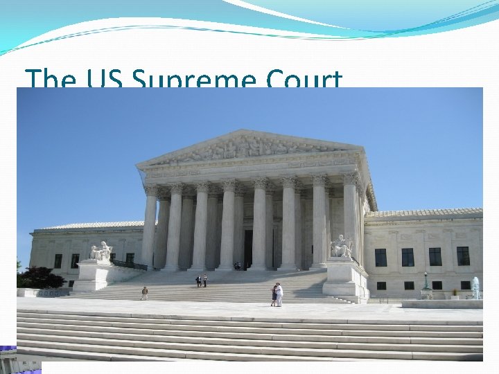 The US Supreme Court 