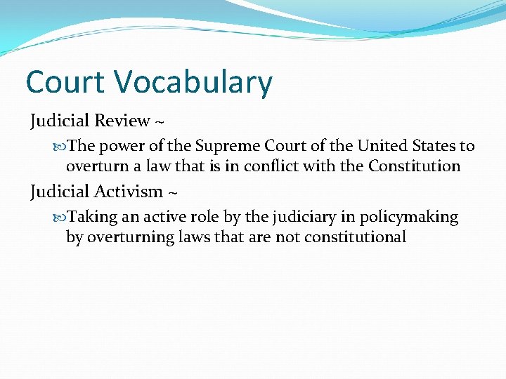 Court Vocabulary Judicial Review ~ The power of the Supreme Court of the United