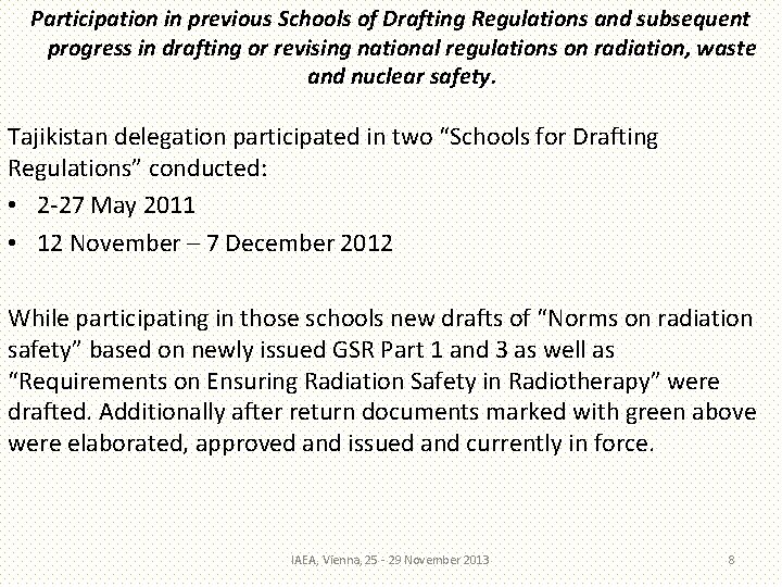 Participation in previous Schools of Drafting Regulations and subsequent progress in drafting or revising