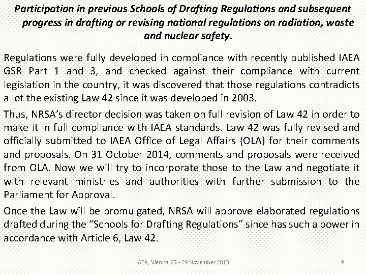 Participation in previous Schools of Drafting Regulations and subsequent progress in drafting or revising