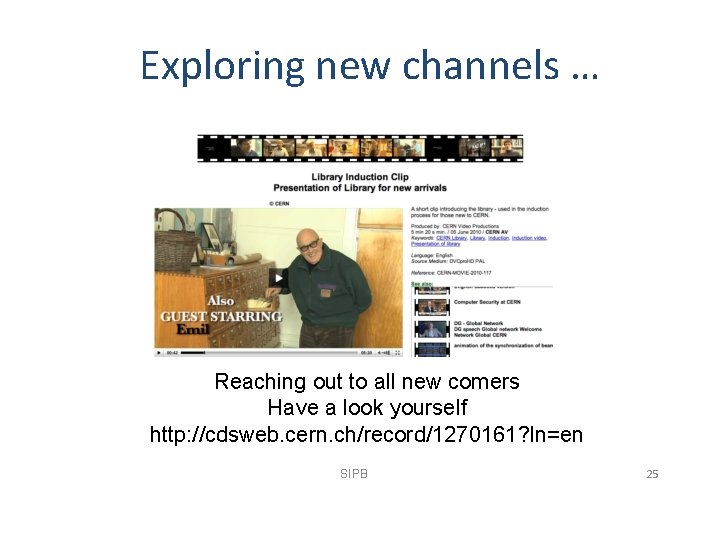 Exploring new channels … Reaching out to all new comers Have a look yourself