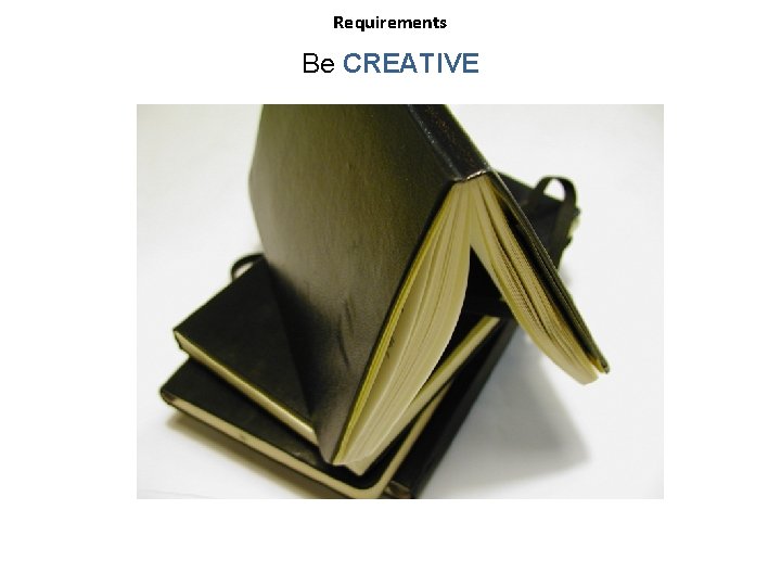 Requirements Be CREATIVE 