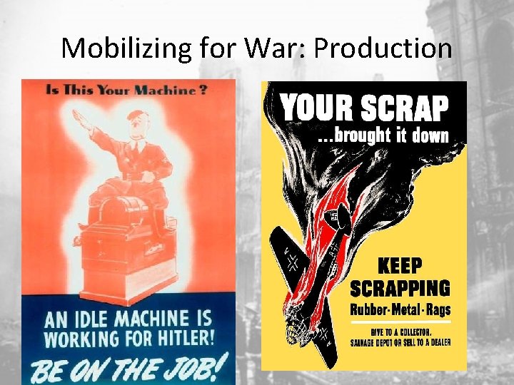 Mobilizing for War: Production 