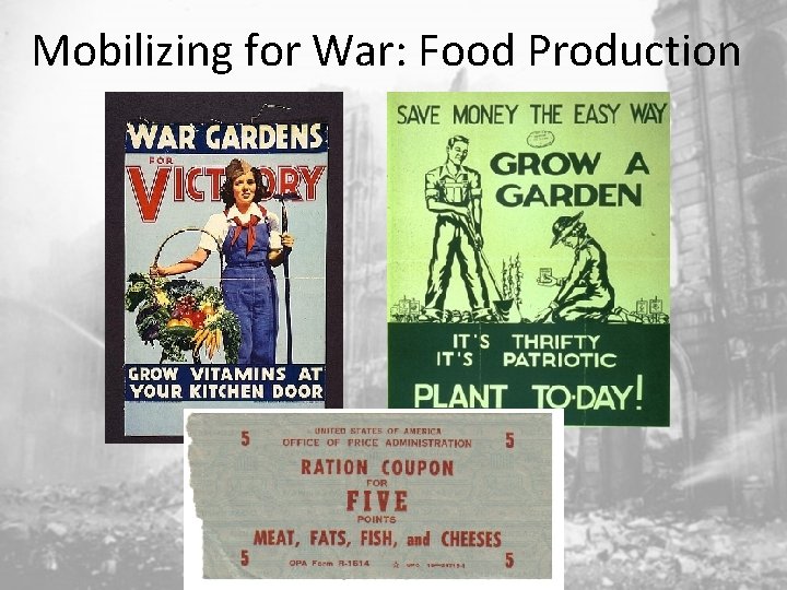 Mobilizing for War: Food Production 