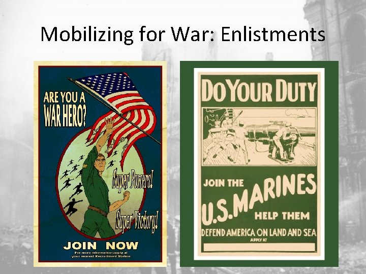 Mobilizing for War: Enlistments 