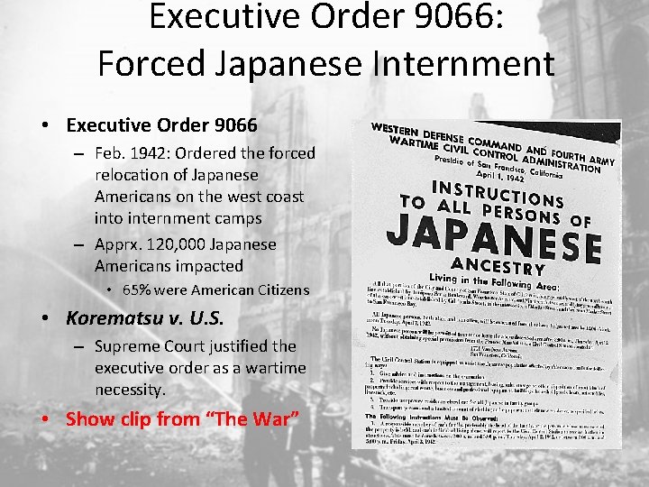 Executive Order 9066: Forced Japanese Internment • Executive Order 9066 – Feb. 1942: Ordered