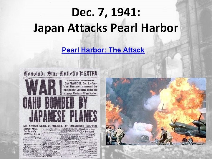 Dec. 7, 1941: Japan Attacks Pearl Harbor: The Attack 