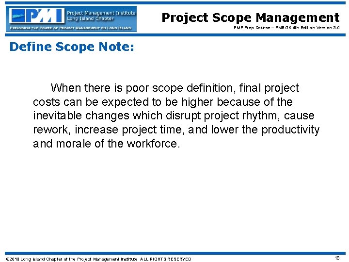 Project Scope Management PMP Prep Course – PMBOK 4 th Edition Version 3. 0