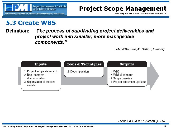 Project Scope Management PMP Prep Course – PMBOK 4 th Edition Version 3. 0