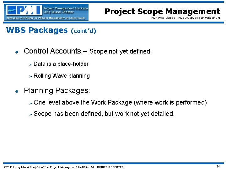 Project Scope Management PMP Prep Course – PMBOK 4 th Edition Version 3. 0