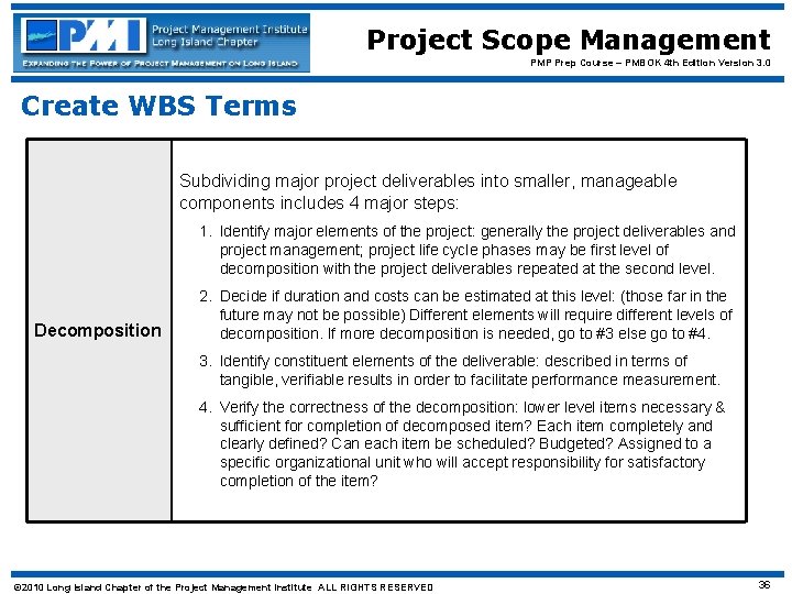 Project Scope Management PMP Prep Course – PMBOK 4 th Edition Version 3. 0