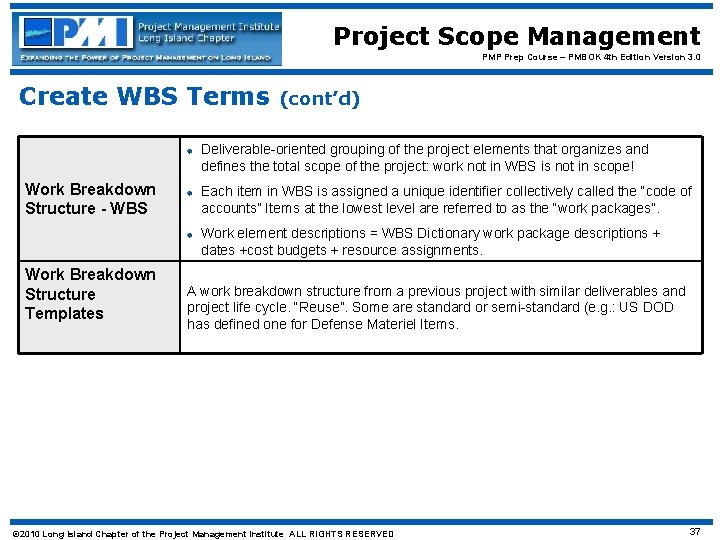 Project Scope Management PMP Prep Course – PMBOK 4 th Edition Version 3. 0