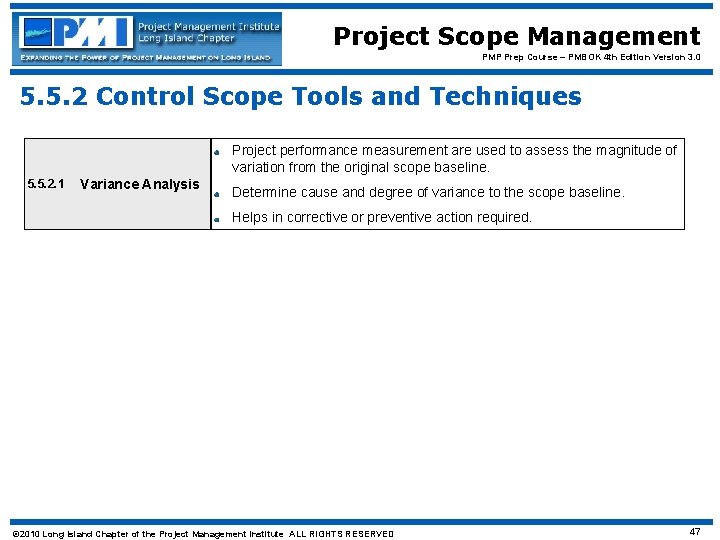 Project Scope Management PMP Prep Course – PMBOK 4 th Edition Version 3. 0