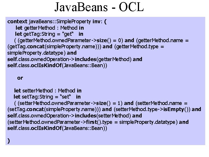 Java. Beans - OCL context java. Beans: : Simple. Property inv: ( let getter.