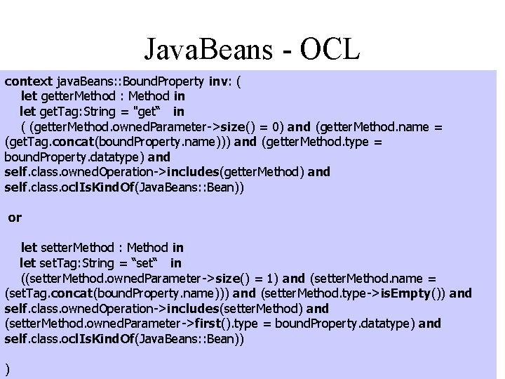 Java. Beans - OCL context java. Beans: : Bound. Property inv: ( let getter.