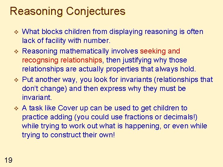 Reasoning Conjectures v v 19 What blocks children from displaying reasoning is often lack
