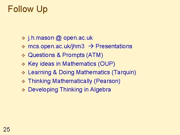 Follow Up v v v v 25 j. h. mason @ open. ac. uk