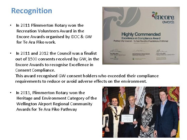 Recognition • In 2011 Plimmerton Rotary won the Recreation Volunteers Award in the Encore