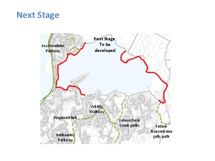 Next Stage Ara Harakeke Pathway Next Stage To be developed Whitby Walkway Proposed link