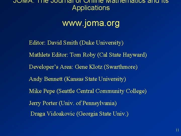 JOMA: The Journal of Online Mathematics and Its Applications www. joma. org Editor: David