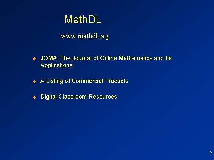 Math. DL www. mathdl. org u JOMA: The Journal of Online Mathematics and Its